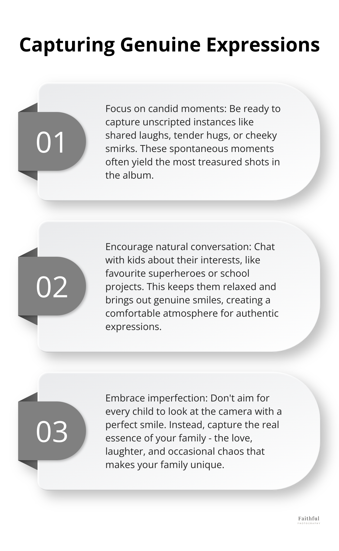 An ordered list chart showing three main techniques for capturing authentic moments during family photo sessions: candid shots, natural conversation, and embracing imperfection. - family portraits